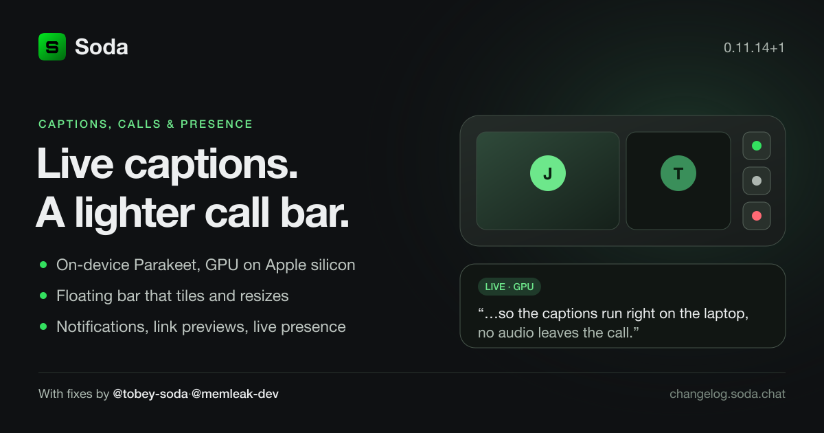 Soda 0.11.14+1: live captions, a resizable floating call bar, desktop notifications and link previews.